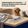 Tablettengeber für Haustiere – Einfacher Medikamenten-Spender für Hunde & Katzen